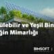 Sürdürülebilir ve Yeşil Bina: Geleceğin Mimarlığı 2